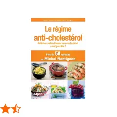Livre "Le régime anti-cholestérol" de Michel Montignac, proposant plus de 50 recettes pour maîtriser son cholestérol naturellement. Des plats appétissants illustrent ce régime.