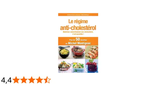Livre "Le régime anti-cholestérol" de Michel Montignac, proposant plus de 50 recettes pour maîtriser son cholestérol naturellement. Des plats appétissants illustrent ce régime.
