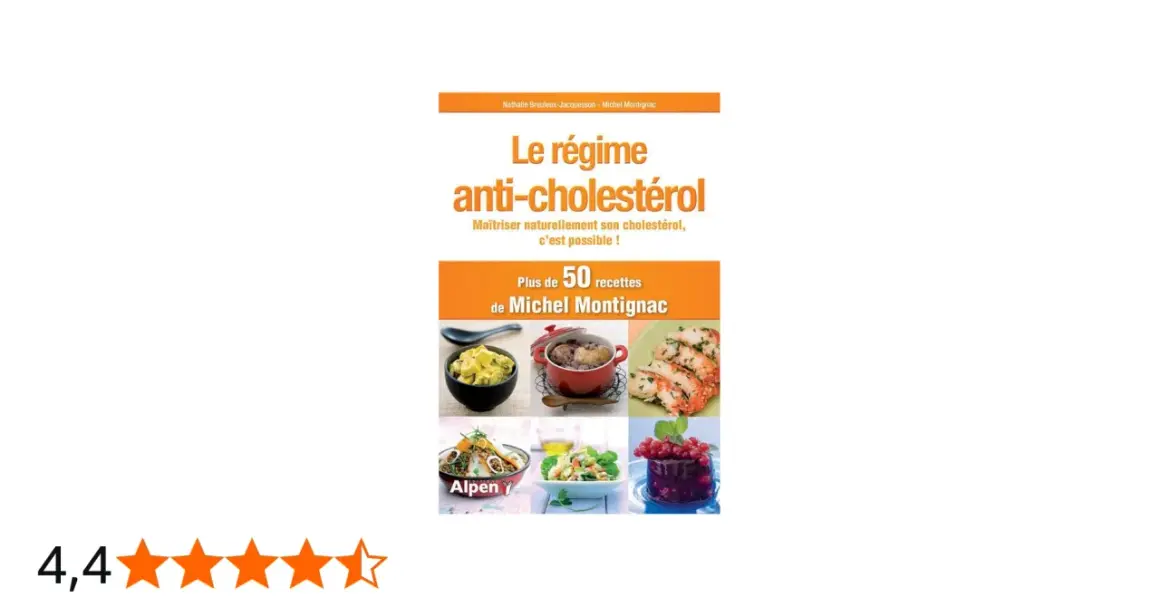 Livre "Le régime anti-cholestérol" de Michel Montignac, proposant plus de 50 recettes pour maîtriser son cholestérol naturellement. Des plats appétissants illustrent ce régime.